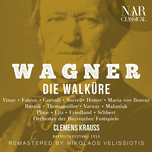 Wagner: Die Walküre Clemens Krauss, Orchester der Bayreuther Festspiele, & Ramon Vinay
