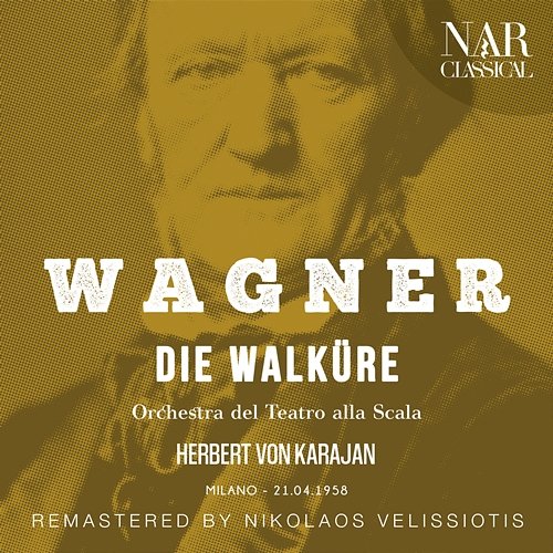 Wagner: Die Walküre Herbert Von Karajan, Orchestra del Teatro alla Scala