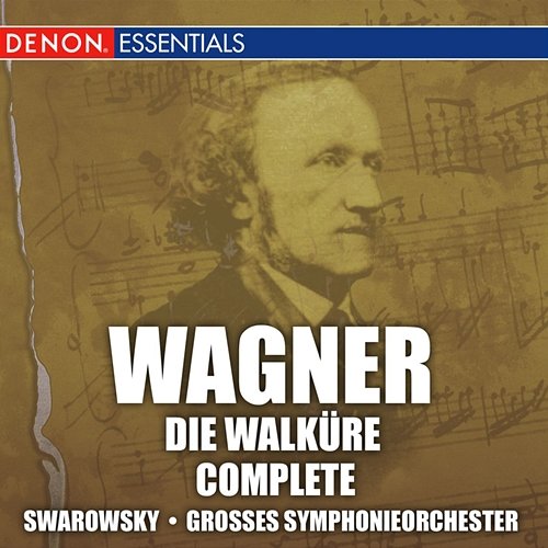 Wagner: Die Walkure Grosses Symphonieorchester, Hans Swarowsky feat. Dadezda Kniplova, Gerald McKey, Rolf Polke, Fritz Uhl