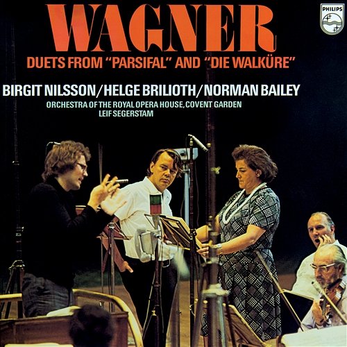 Wagner: Duets from Parsifal & Die Walküre Birgit Nilsson, Helge Brilioth, Orchestra Of The Royal Opera House, Covent Garden, Leif Segerstam
