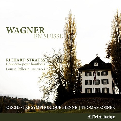 Wagner: En Suisse Orchestre Symphonique Bienne, Thomas Rösner, Daniel Kobyliansky, Louise Pellerin