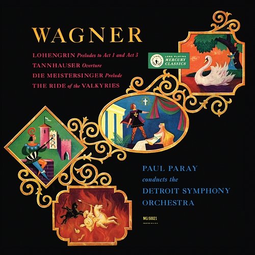 Wagner: Lohengrin and Die Meistersinger Preludes; Tannhäuser; The Ride of the Valkyries Detroit Symphony Orchestra, Paul Paray