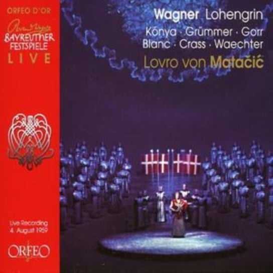 Wagner: Lohengrin Konya Sandor, Grummer Elisabeth, Crass Franz