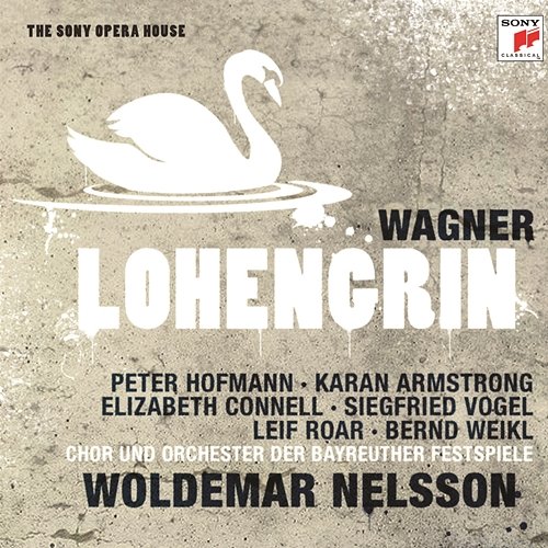 Wagner: Lohengrin - The Sony Opera House Woldemar Nelsson