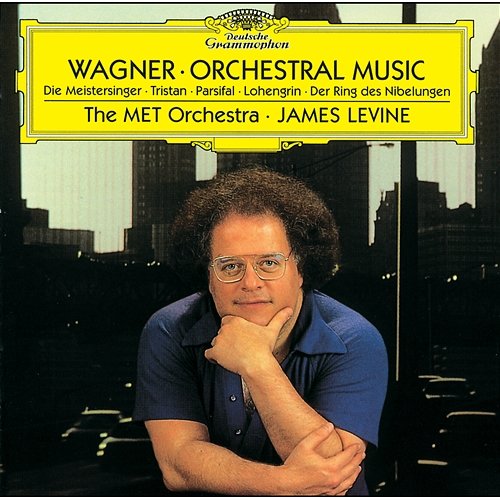 Wagner: Orchestral Music Metropolitan Opera Orchestra, James Levine