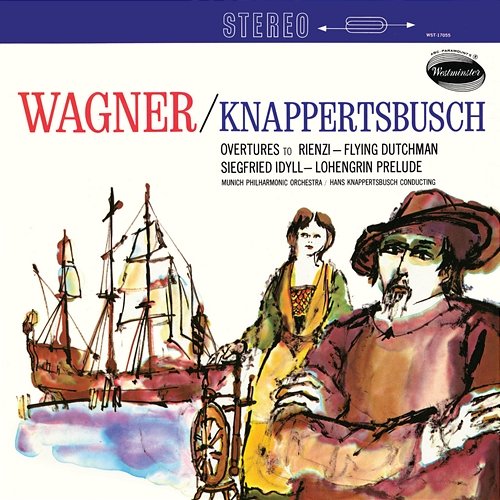 Wagner: Rienzi Overture; Der fliegende Holländer Overture; Siegfried Idyll; Lohengrin Münchner Philharmoniker, Hans Knappertsbusch