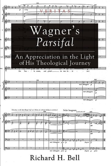 Wagner's Parsifal Bell Richard H.