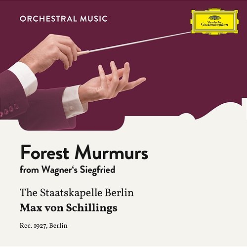 Wagner: Siegfried: Forest Murmurs Staatskapelle Berlin, Max von Schillings