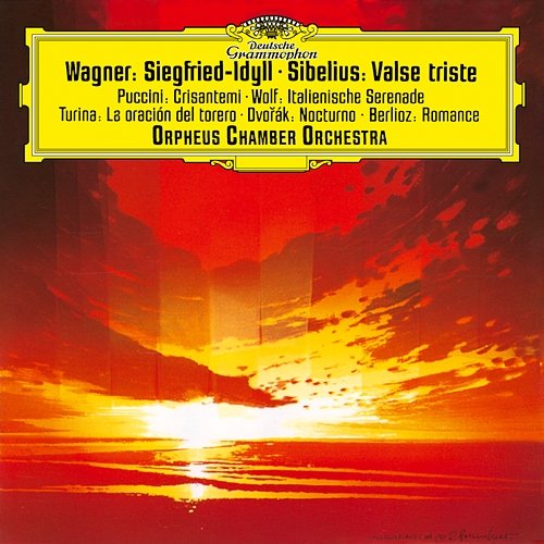 Wagner: Siegfried Idyll; Puccini: Crisantemi; Turina: La Oracion Del Torero; Berlioz: Reverie Et Caprice Romance Op. 8; Sibelius: Valse Triste, Op. 44; Dvořák: Notturno in B Major, Op. 40 Orpheus Chamber Orchestra