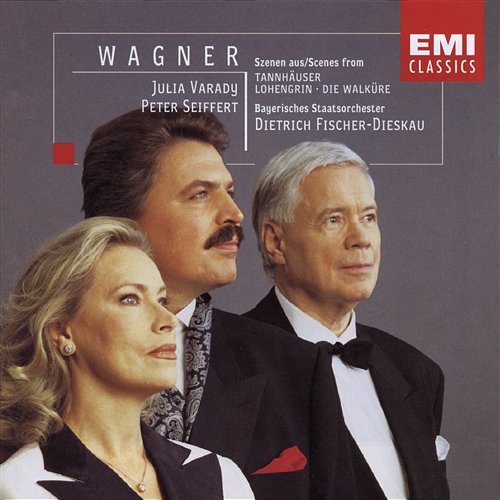 Wagner-Szenen [Tannhäuser · Lohengrin · Die Walküre] Julia Varady, Peter Seiffert, Chor des Bayerischen Rundfunks, Dietrich Fischer-Dieskau, Bayerisches Staatsorchester