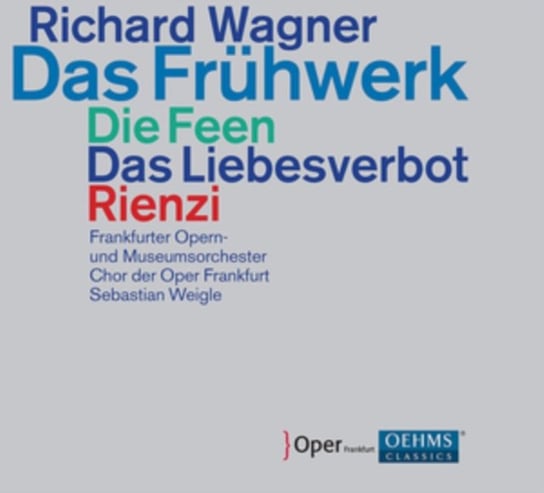Wagner: The Faires, The Ban of Love, Rienzi Chor der Oper Frankfurt, Frankfurter Opern- und Museumsorchester
