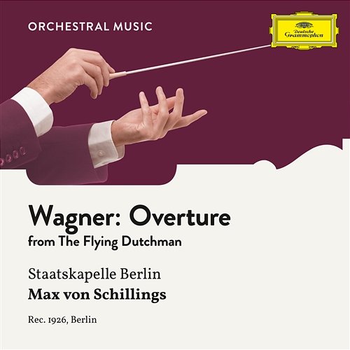 Wagner: The Flying Dutchman: Overture Staatskapelle Berlin, Max von Schillings