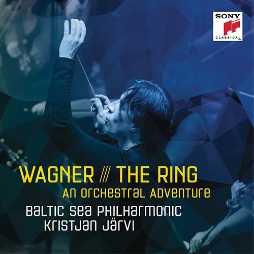 Wagner: The Ring - An Orchestral Adventure Kristjan Järvi, Baltic Sea Philharmonic