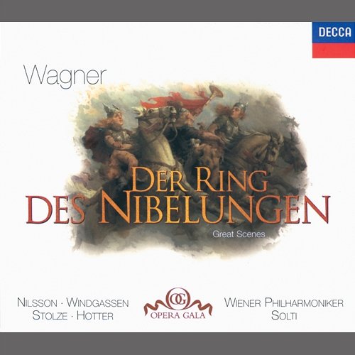 Wagner: The Ring - Great Scenes Birgit Nilsson, Wolfgang Windgassen, Hans Hotter, Gerhard Stolze, Wiener Philharmoniker, Sir Georg Solti