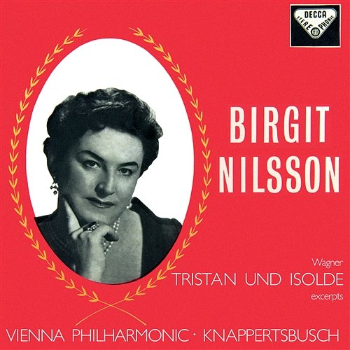 Wagner: Tristan und Isolde (Highlights) Birgit Nilsson, Wiener Philharmoniker, Hans Knappertsbusch