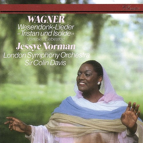 Wagner: Wesendonk Lieder; Tristan & Isolde: Prelude & Liebestod Jessye Norman, London Symphony Orchestra, Sir Colin Davis