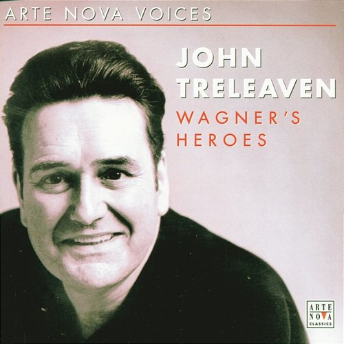 Wagners Helden / Voices John Treleaven