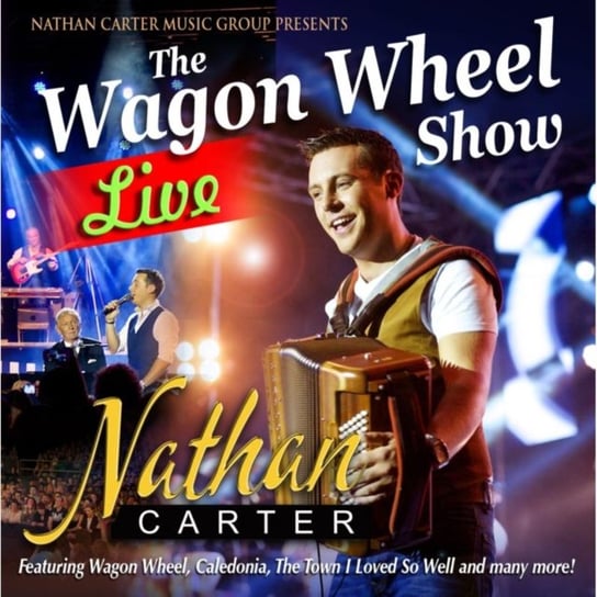 Wagon Wheel: The Live Show Carter Nathan