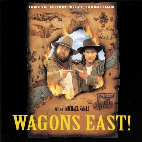 Wagons East! Michael Small