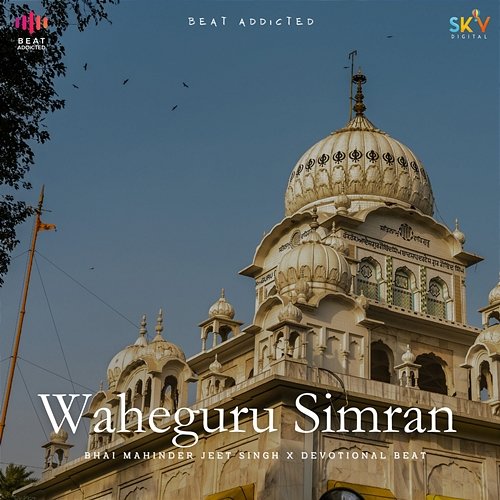 Waheguru Simran Bhai Mahinder Jeet Singh & Devotional Beat