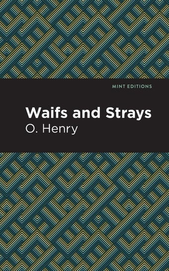 Waifs and Strays Henry O