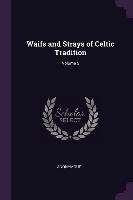 Waifs and Strays of Celtic Tradition; Volume 5 Anonymous