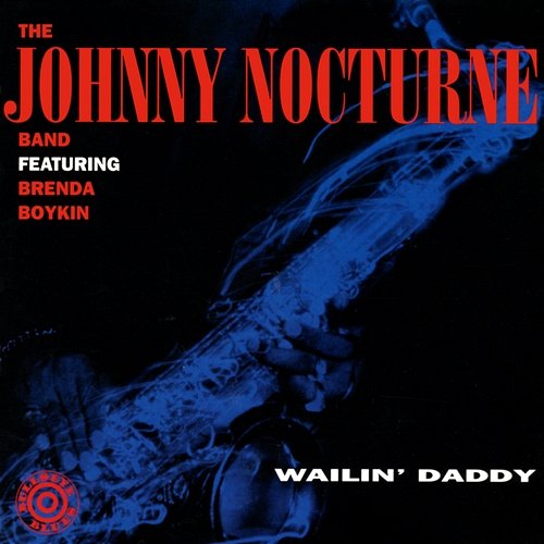 Wailin' Daddy Johnny Nocturne Band feat. Brenda Boykin