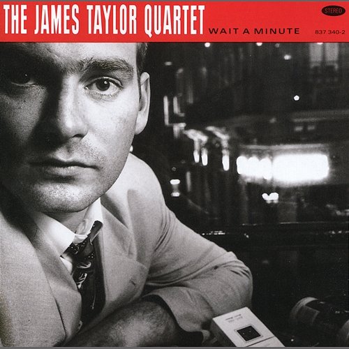 Wait A Minute The James Taylor Quartet