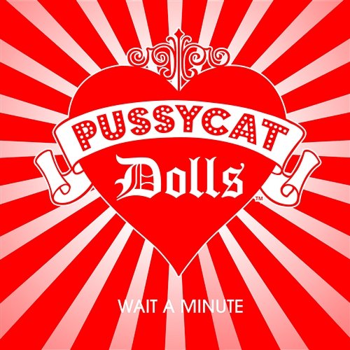 Wait A Minute The Pussycat Dolls