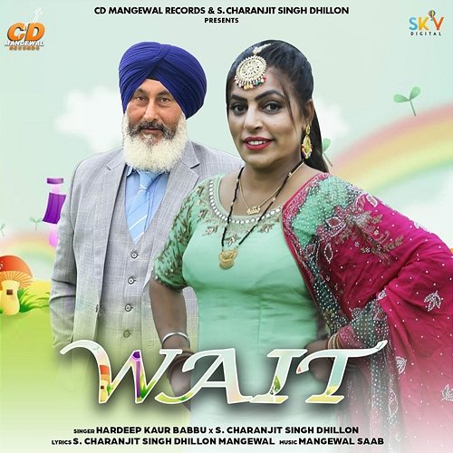 Wait Hardeep Kaur Babbu & S. Charanjit Singh Dhillon
