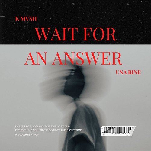 Wait for an Answer K Mvsh, Una Rine