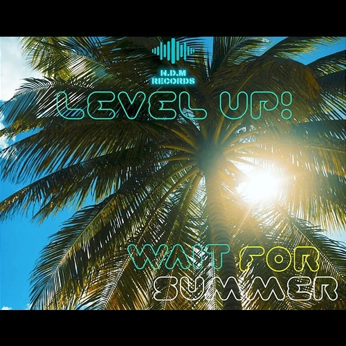 Wait For Summer LEVEL UP!