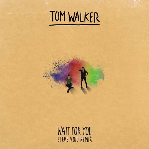 Wait for You Tom Walker