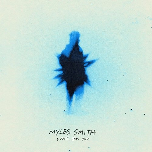 Wait For You Myles Smith