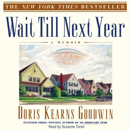 Wait Til Next Year Goodwin Doris Kearns
