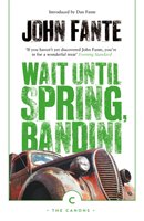 Wait Until Spring, Bandini Fante John