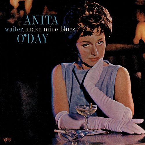 Waiter, Make Mine The Blues Anita O'Day