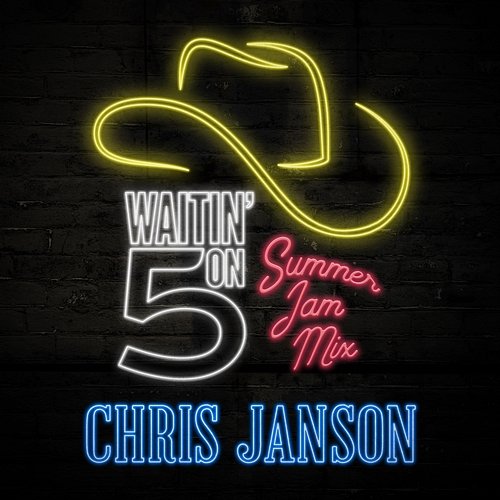Waitin' on 5 Chris Janson