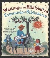 Waiting for the Biblioburro/Esperando El Biblioburro: (spanish-English Bilingual Edition) Brown Monica