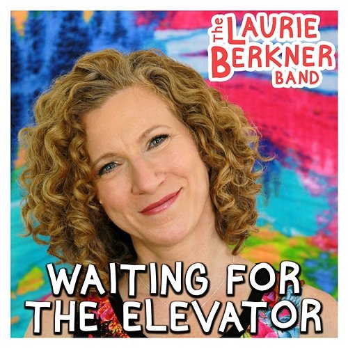 Waiting For The Elevator The Laurie Berkner Band
