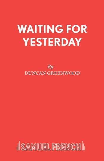 Waiting for Yesterday Greenwood Duncan