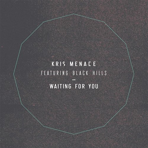 Waiting For You Kris Menace feat. Black Hills