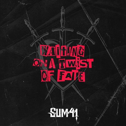 Waiting On A Twist Of Fate Sum 41