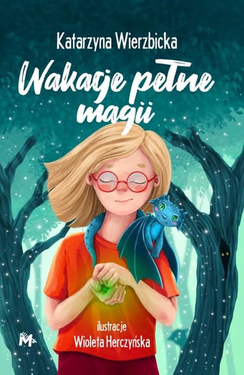 Wakacje pełne magii. Córka maga. Tom 1 - ebook epub Wierzbicka Katarzyna