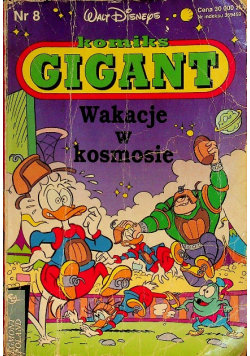 Wakacje w kosmosie. Gigant. Nr 8/1993 Opracowanie zbiorowe