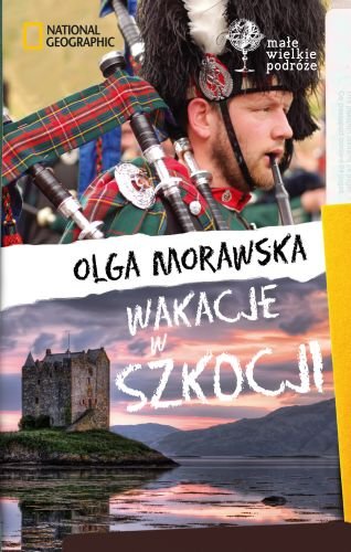 Wakacje w Szkocji Morawska Olga