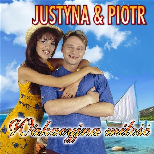 Wakacyjna Miłość Justyna I Piotr