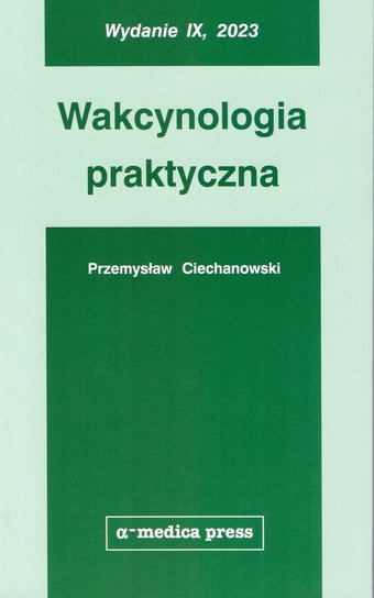 Wakcynologia praktyczna Ciechanowski Przemysław