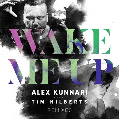 Wake Me Up Alex Kunnari feat. Tim Hilberts