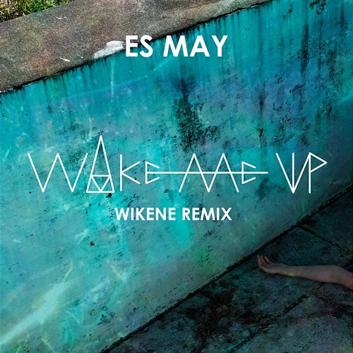 Wake Me Up Es May